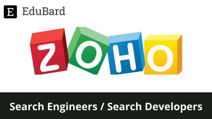 Zoho | Hiring for Search Engineers / Search Developers, Apply Now!