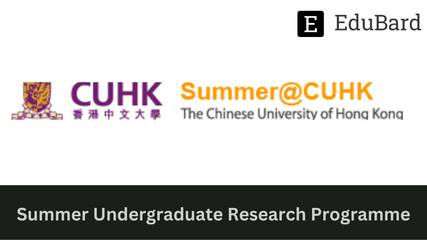 THE CHINESE UNIVERSITY OF HONG KONG - Invitation for SURP, Apply by Feb 28ᵗʰ, 2023!