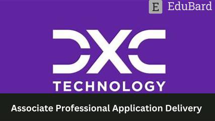 DXC - Hiring as an Associate Professional Application Delivery, Apply Now!