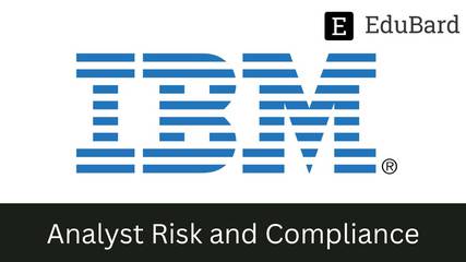 IBM- Hiring for Analyst Risk and Compliance, Apply now!