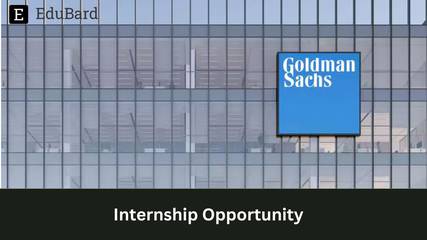Goldman Sachs | 2023 Summer Analyst Internship, Apply Now!