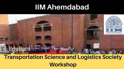 IIMA | Transportation Science and Logistics Society Workshop. [Apply Now For Paper Submission]