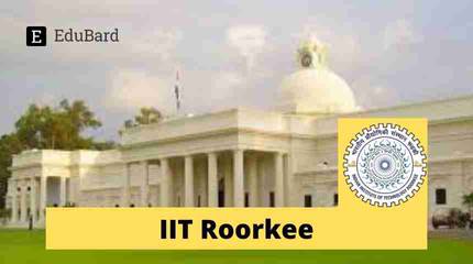 NIT Uttarakhand & IIT Roorkee | 5 Day Workshop On Pragmatic Approach Towards Innovations In Product Design and Manufacturing; Apply Now!