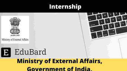Internship at MEA Ministry of External Affairs, Government of India, Apply Now