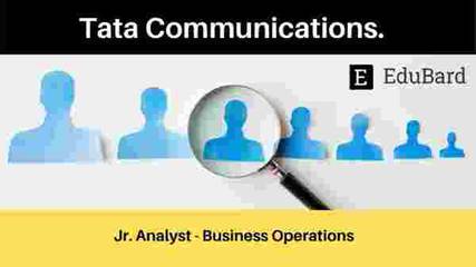 Tata Communications. Jr. Analyst - Business Operations[Hyderabad, India]