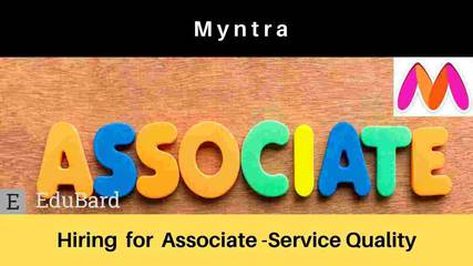 Myntra is hiring for Associate - [Service Quality], Apply Now