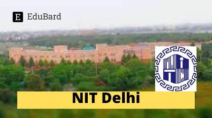 NIT DELHI - Recruitment of Non-Teaching Positions, Apply by Feb 24ᵗʰ 2023