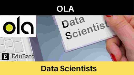 Ola is hiring for Data Scientists, Apply Now!