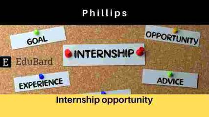 Internship opportunity at Phillips for the College students, Apply Now