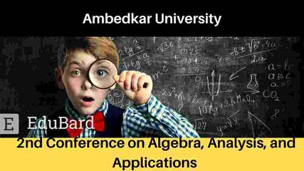 Ambedkar University 2nd Conference on Algebra, Analysis, and Applications