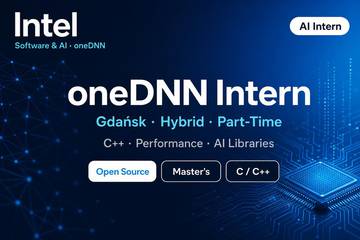 Intel AI SWE Intern Gdańsk | oneDNN Open Source C++