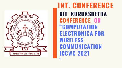 NIT Kurukshetra International Conference on Computation electronica for wireless communication ICCWC 2021